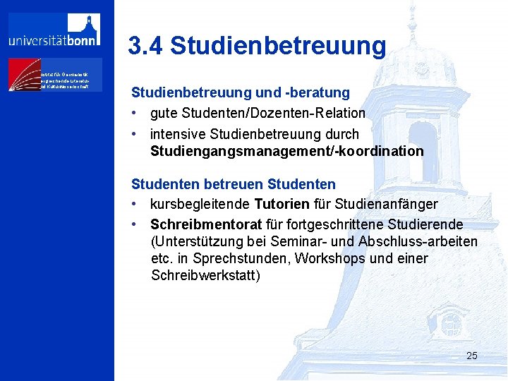 3. 4 Studienbetreuung Institut für Germanistik, Vergleichende Literaturund Kulturwissenschaft Studienbetreuung und -beratung • gute