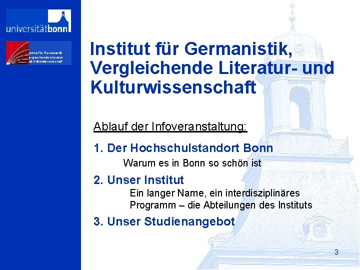 Institut für Germanistik, Vergleichende Literaturund Kulturwissenschaft Institut für Germanistik, Vergleichende Literatur- und Kulturwissenschaft Ablauf