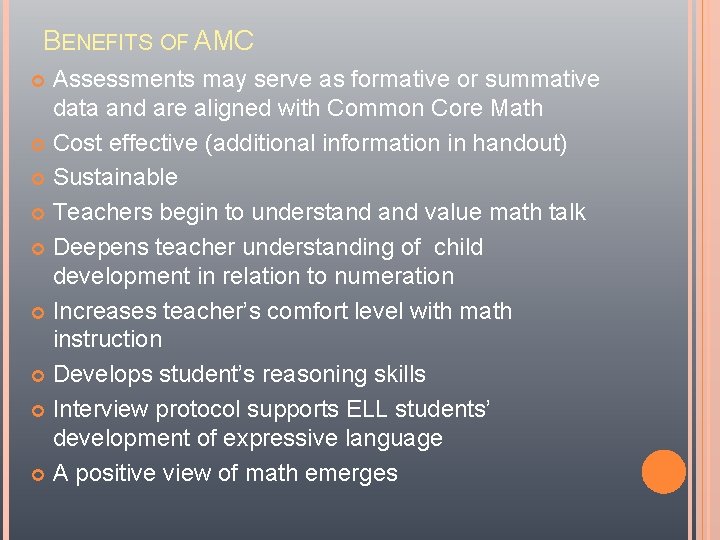 BENEFITS OF AMC Assessments may serve as formative or summative data and are aligned