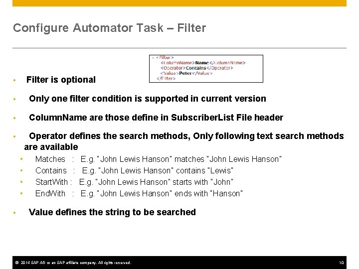 Configure Automator Task – Filter is optional • • Only one filter condition is Configure Automator Task – Filter is optional • • Only one filter condition is