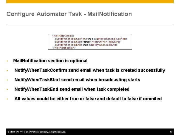 Configure Automator Task - Mail. Notification • Mail. Notification section is optional • Notify. Configure Automator Task - Mail. Notification • Mail. Notification section is optional • Notify.