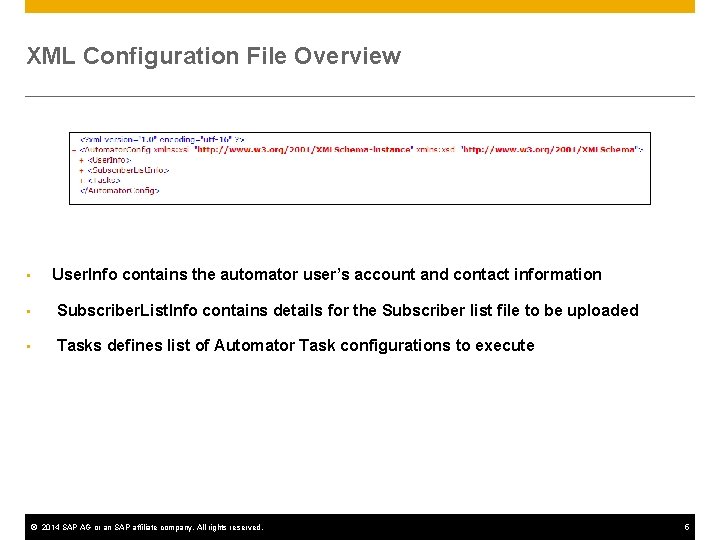 XML Configuration File Overview • User. Info contains the automator user’s account and contact XML Configuration File Overview • User. Info contains the automator user’s account and contact