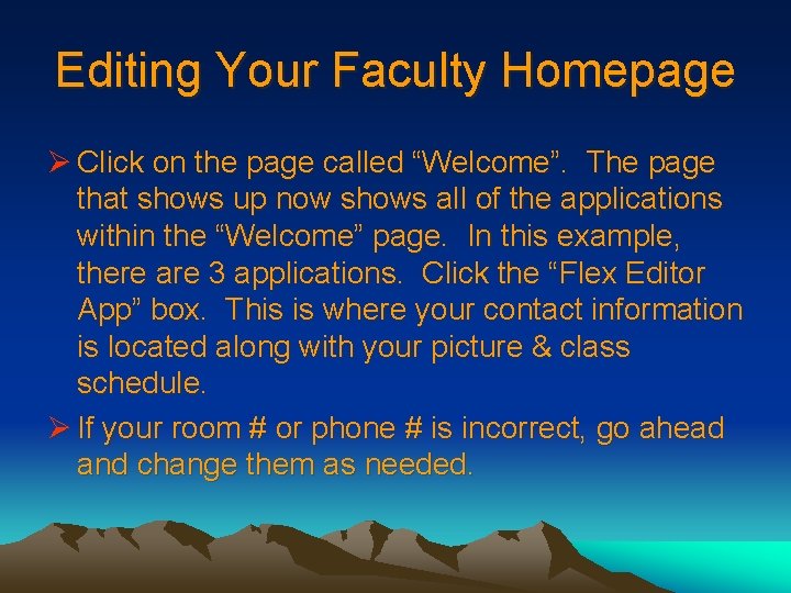 Editing Your Faculty Homepage Ø Click on the page called “Welcome”. The page that