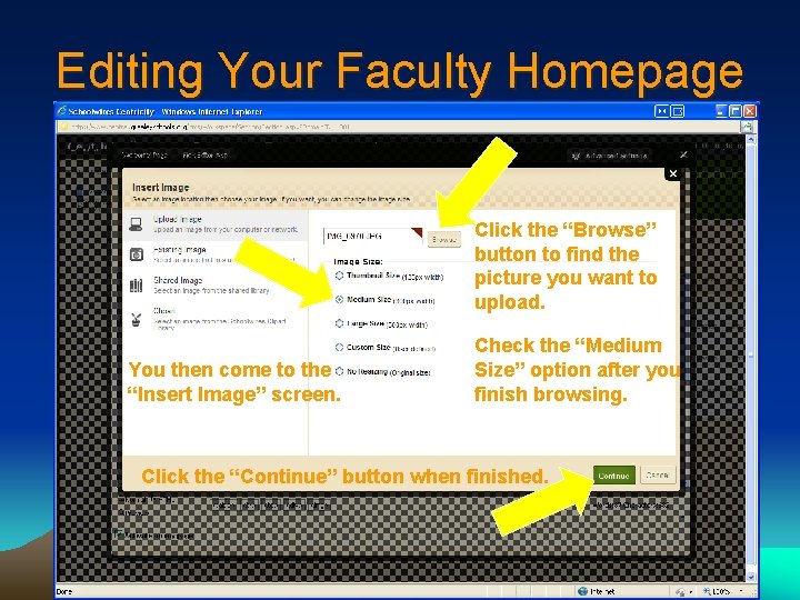 Editing Your Faculty Homepage Click the “Browse” button to find the picture you want