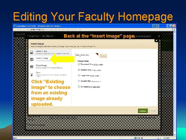 Editing Your Faculty Homepage Back at the “Insert Image” page. Click “Existing Image” to