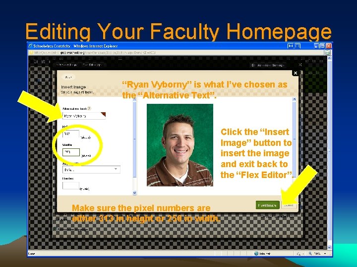 Editing Your Faculty Homepage “Ryan Vyborny” is what I’ve chosen as the “Alternative Text”.