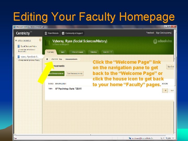 Editing Your Faculty Homepage Click the “Welcome Page” link on the navigation pane to