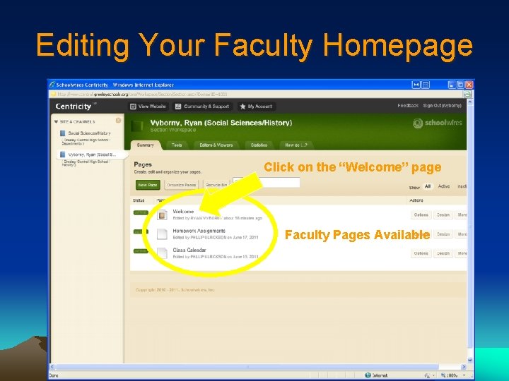 Editing Your Faculty Homepage Click on the “Welcome” page Faculty Pages Available 