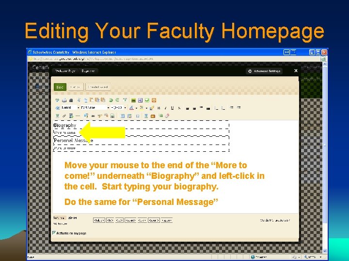 Editing Your Faculty Homepage Move your mouse to the end of the “More to