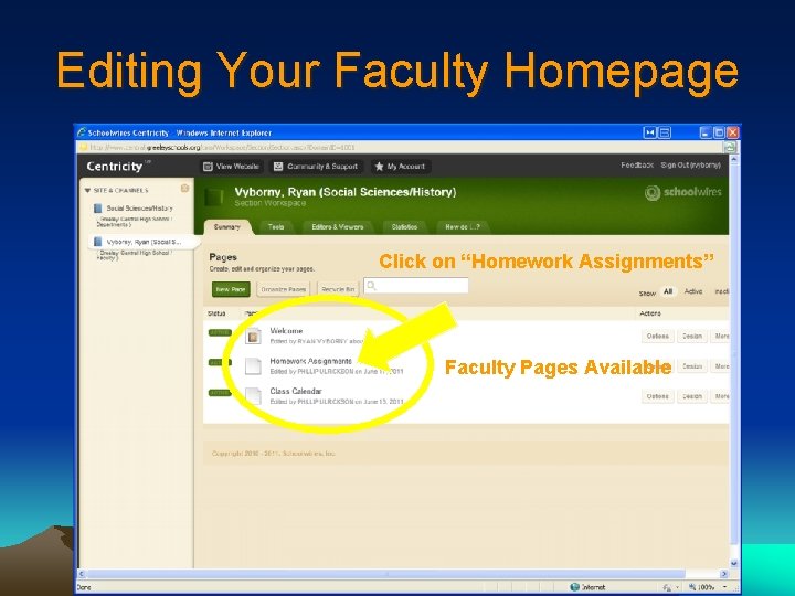 Editing Your Faculty Homepage Click on “Homework Assignments” Faculty Pages Available 