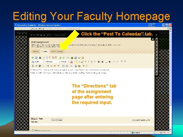 Editing Your Faculty Homepage Click the “Post To Calendar” tab. The “Directions” tab of