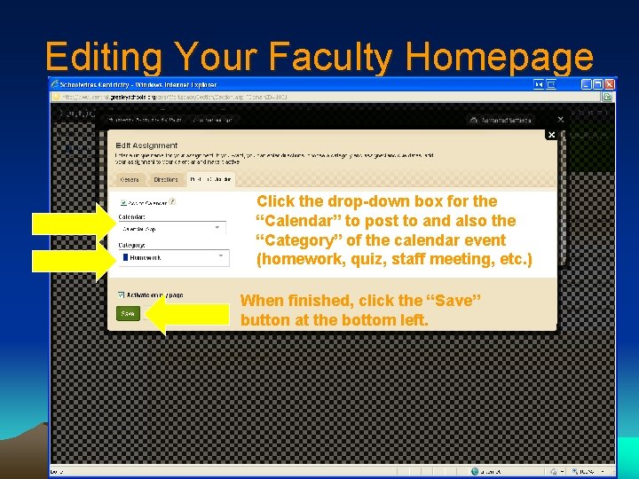 Editing Your Faculty Homepage Click the drop-down box for the “Calendar” to post to