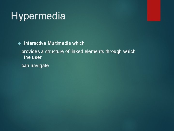 Hypermedia Interactive Multimedia which provides a structure of linked elements through which the user