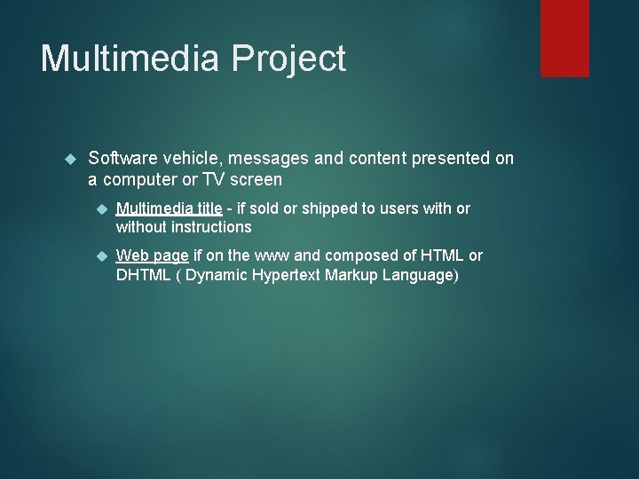 Multimedia Project Software vehicle, messages and content presented on a computer or TV screen