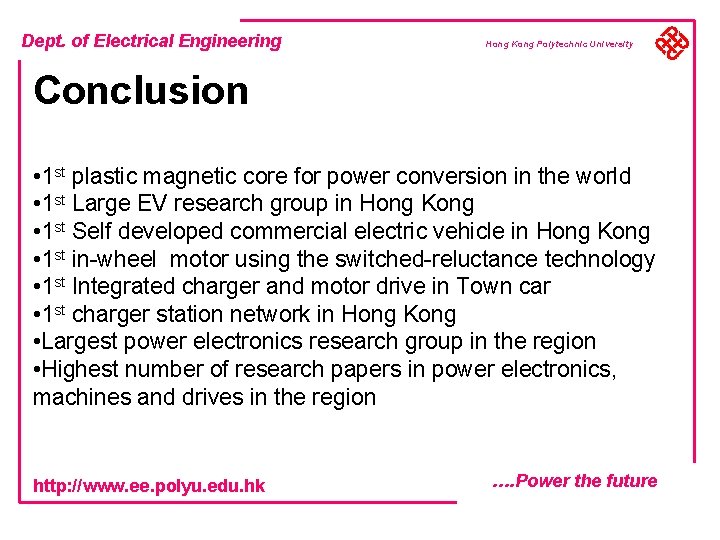 Dept. of Electrical Engineering Hong Kong Polytechnic University Conclusion • 1 st plastic magnetic