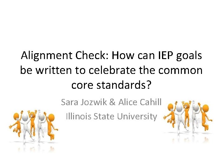 Alignment Check: How can IEP goals be written to celebrate the common core standards?