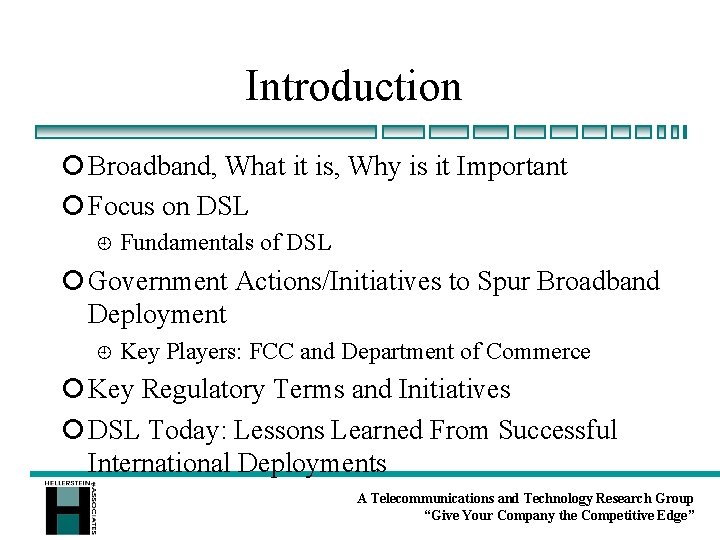 Introduction ¡ Broadband, What it is, Why is it Important ¡ Focus on DSL