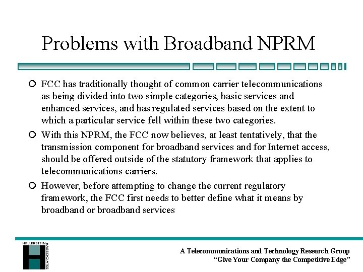Problems with Broadband NPRM ¡ FCC has traditionally thought of common carrier telecommunications as