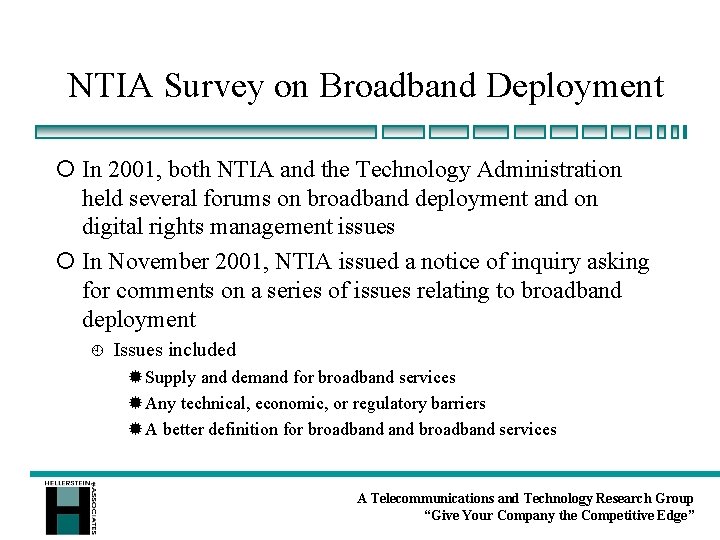 NTIA Survey on Broadband Deployment ¡ In 2001, both NTIA and the Technology Administration