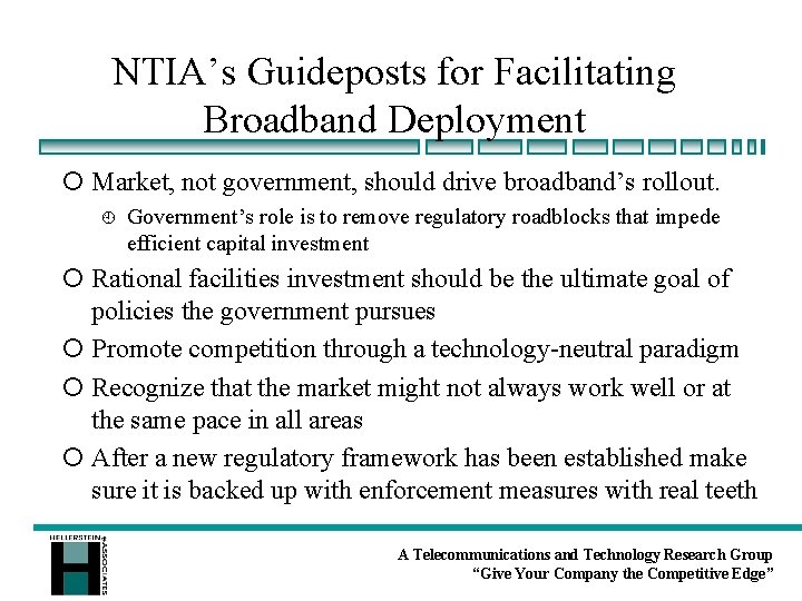 NTIA’s Guideposts for Facilitating Broadband Deployment ¡ Market, not government, should drive broadband’s rollout.