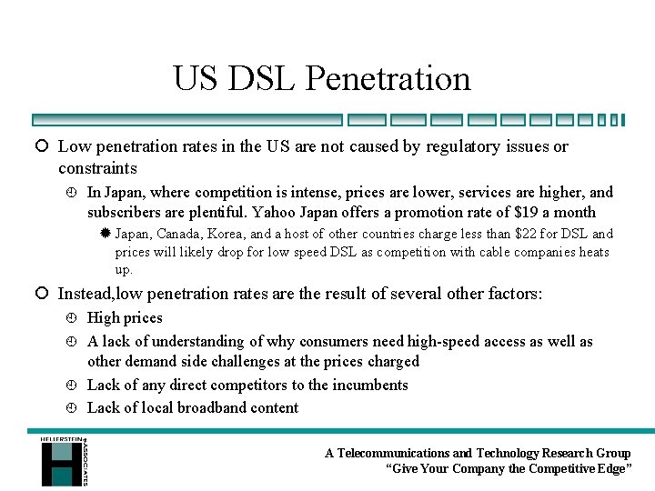 US DSL Penetration ¡ Low penetration rates in the US are not caused by