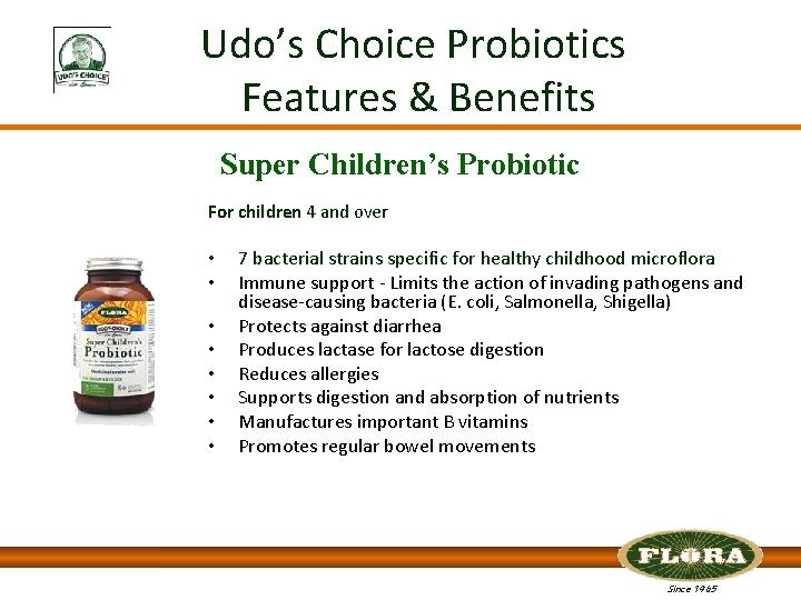 Udo’s Choice Probiotics Features & Benefits Super Children’s Probiotic For children 4 and over