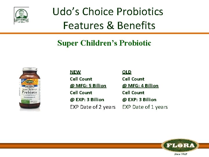 Udo’s Choice Probiotics Features & Benefits Super Children’s Probiotic NEW Cell Count @ MFG: