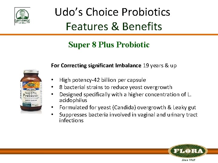 Udo’s Choice Probiotics Features & Benefits Super 8 Plus Probiotic For Correcting significant Imbalance