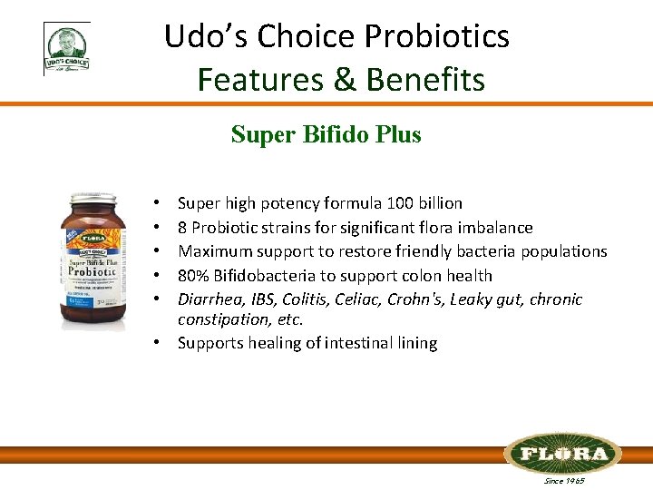 Udo’s Choice Probiotics Features & Benefits Super Bifido Plus Super high potency formula 100