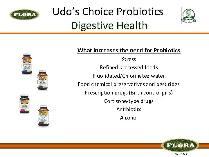 Udo’s Choice Probiotics Digestive Health What increases the need for Probiotics Stress Refined processed