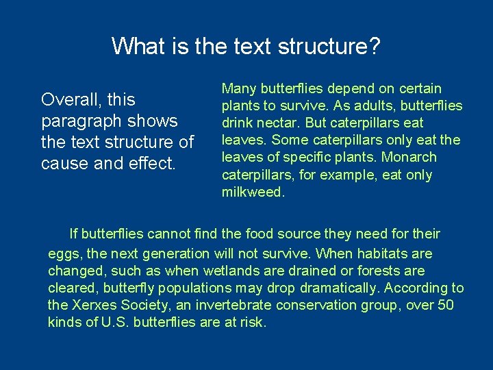 What is the text structure? Overall, this paragraph shows the text structure of cause