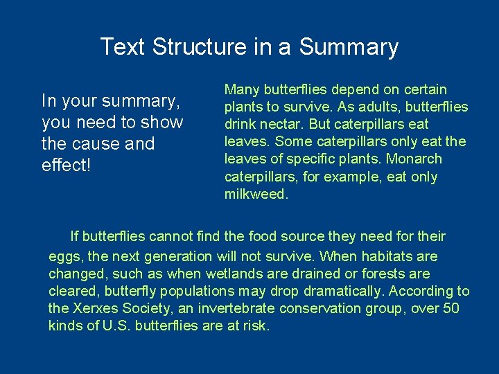 Text Structure in a Summary In your summary, you need to show the cause