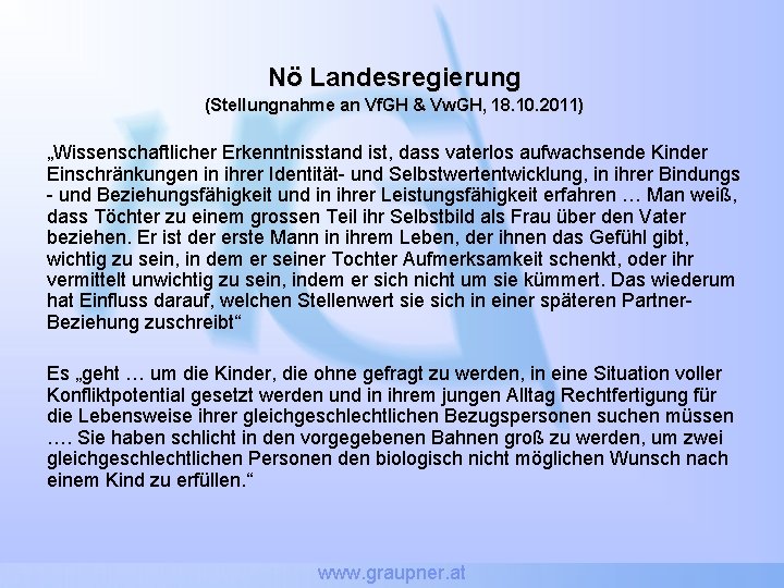 Nö Landesregierung (Stellungnahme an Vf. GH & Vw. GH, 18. 10. 2011) „Wissenschaftlicher Erkenntnisstand