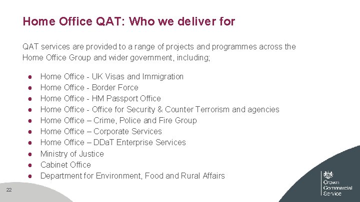 Home Office QAT: Who we deliver for QAT services are provided to a range