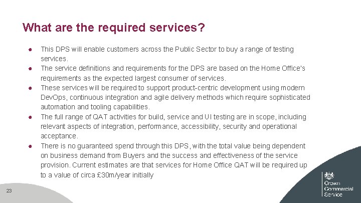 What are the required services? ● ● ● 23 This DPS will enable customers