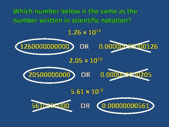Which number below is the same as the number written in scientific notation? 1.