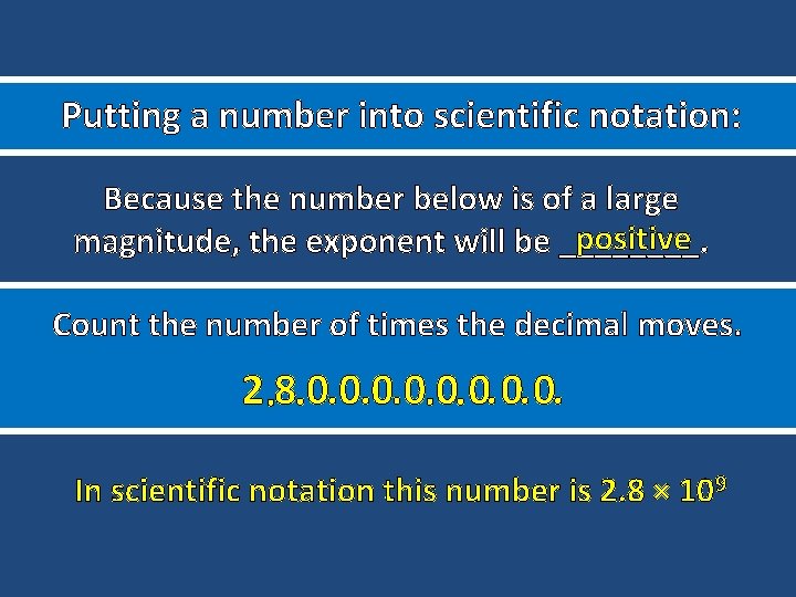 Putting a number into scientific notation: Because the number below is of a large