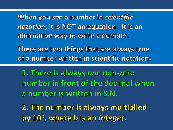 When you see a number in scientific notation, it is NOT an equation. It