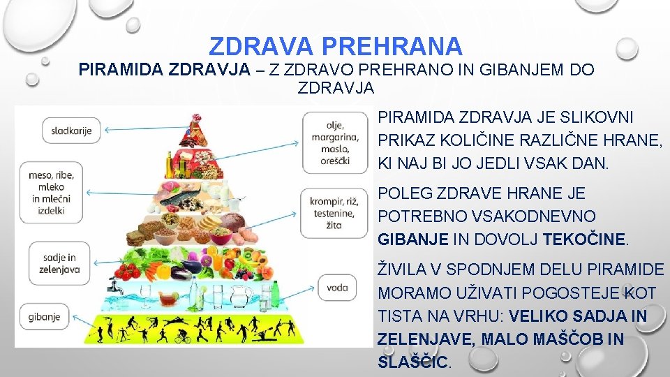 ZDRAVA PREHRANA PIRAMIDA ZDRAVJA – Z ZDRAVO PREHRANO IN GIBANJEM DO ZDRAVJA PIRAMIDA ZDRAVJA