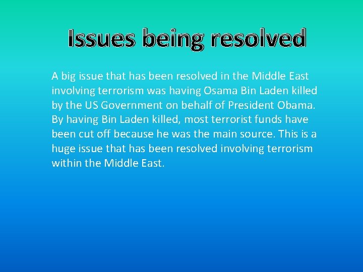 Issues being resolved A big issue that has been resolved in the Middle East