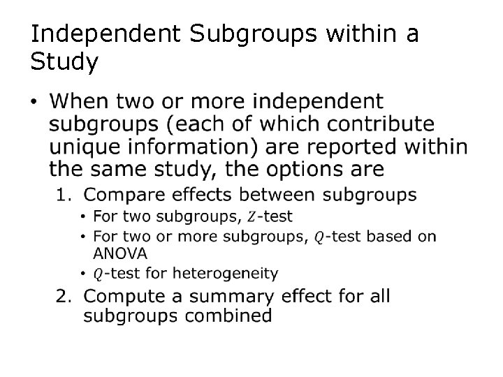 Independent Subgroups within a Study • 