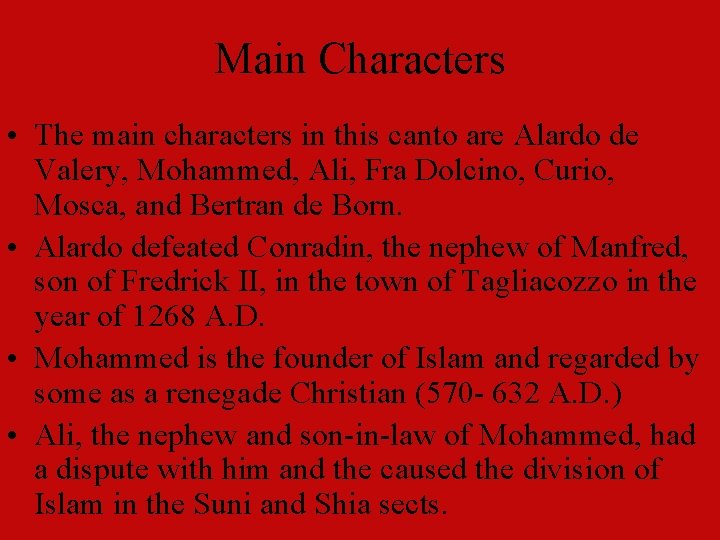 Main Characters • The main characters in this canto are Alardo de Valery, Mohammed,
