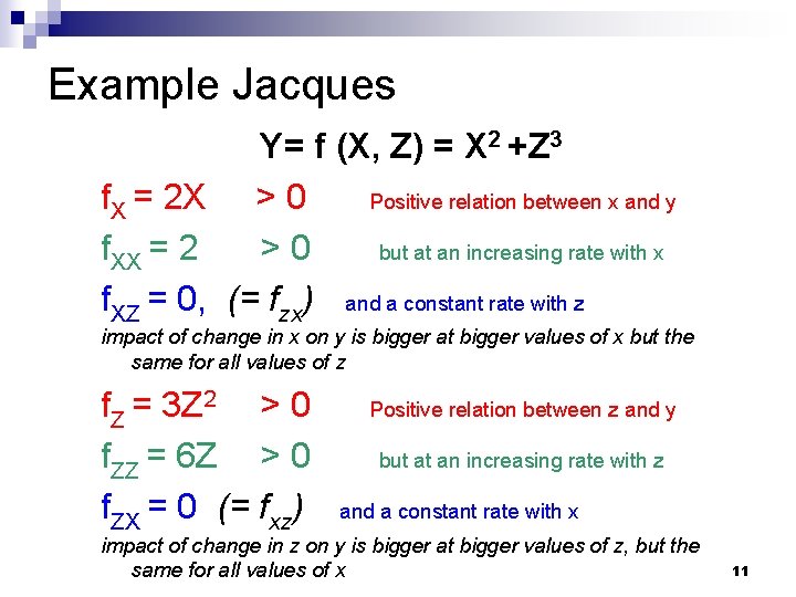 Example Jacques Y= f (X, Z) = X 2 +Z 3 f. X =