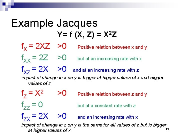 Example Jacques Y= f (X, Z) = X 2 Z f. X = 2