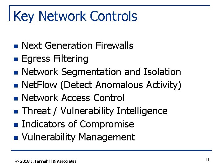 Key Network Controls n n n n Next Generation Firewalls Egress Filtering Network Segmentation