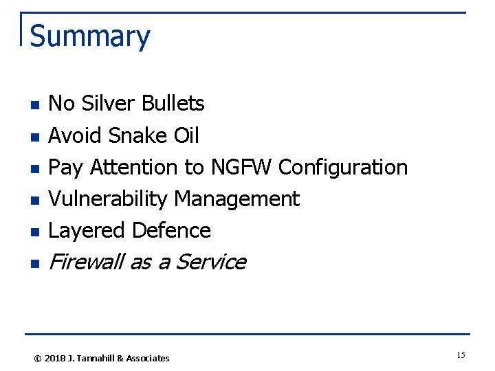 Summary n No Silver Bullets Avoid Snake Oil Pay Attention to NGFW Configuration Vulnerability