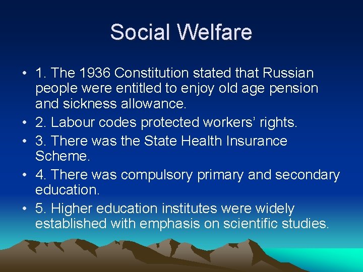 Social Welfare • 1. The 1936 Constitution stated that Russian people were entitled to Social Welfare • 1. The 1936 Constitution stated that Russian people were entitled to