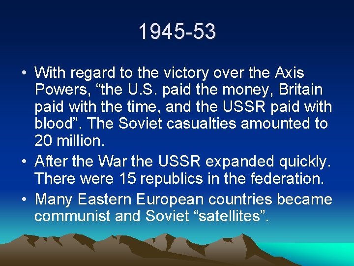 1945 -53 • With regard to the victory over the Axis Powers, “the U. 1945 -53 • With regard to the victory over the Axis Powers, “the U.