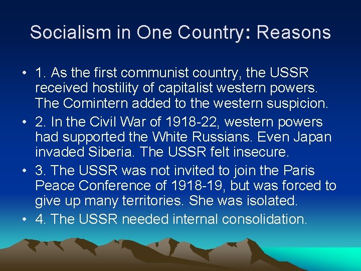 Socialism in One Country: Reasons • 1. As the first communist country, the USSR Socialism in One Country: Reasons • 1. As the first communist country, the USSR