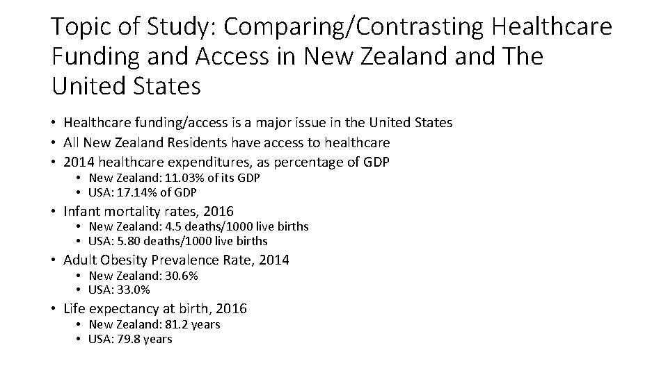Topic of Study: Comparing/Contrasting Healthcare Funding and Access in New Zealand The United States